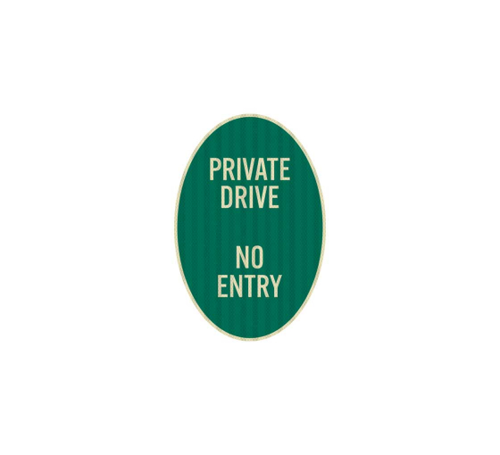 Private Drive No Entry Oval Aluminum Sign (EGR Reflective)