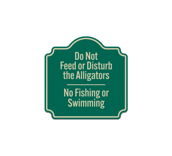 Do Not Feed The Alligators Aluminum Sign (Reflective)