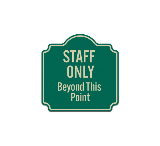 Staff Only Beyond This Point Aluminum Sign (Reflective)