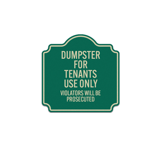 Dumpster For Tenants Use Only Violators Will Be Prosecuted Aluminum Sign (Reflective)