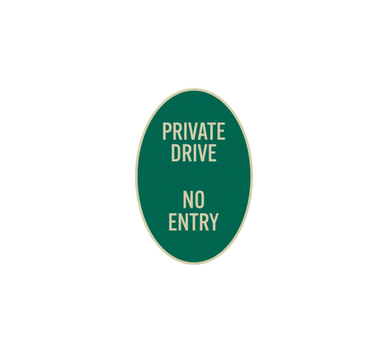 Private Drive No Entry Oval Aluminum Sign (Reflective)