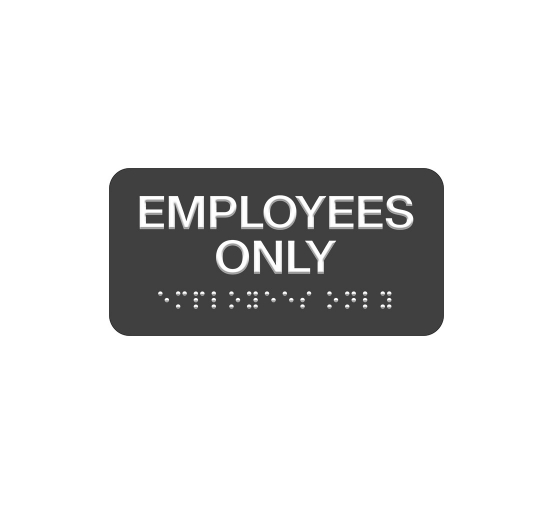 Employees Only Braille Sign