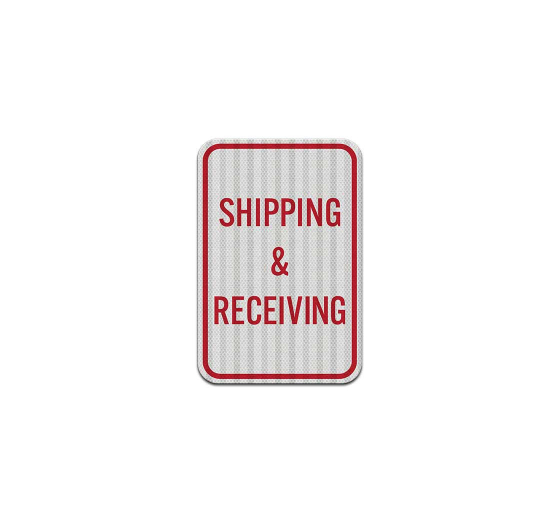 Shipping & Receiving Aluminum Sign (HIP Reflective)