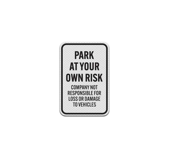 Company Not Responsible For Loss, Parking Aluminum Sign (Diamond Reflective)