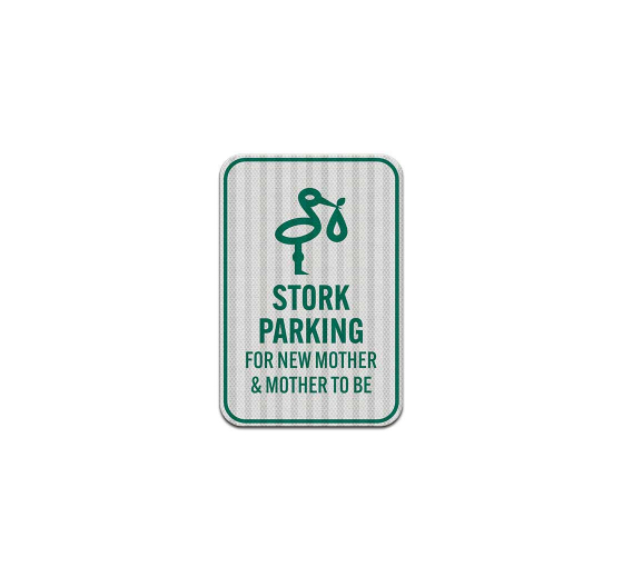 Stork Parking For New Mothers Aluminum Sign (HIP Reflective)