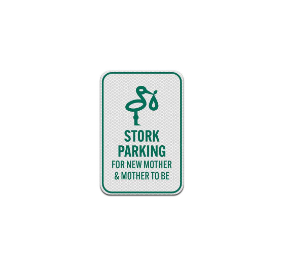 Stork Parking For New Mothers Aluminum Sign (Diamond Reflective)