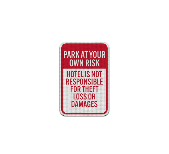 Hotel Is Not Responsible For Theft, Parking Aluminum Sign (EGR Reflective)