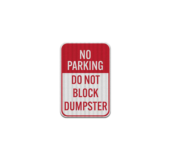 Do Not Block Dumpster Aluminum Sign (EGR Reflective)
