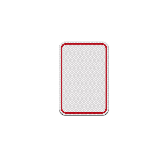 Blank Red Bordered Aluminum Sign (Diamond Reflective)