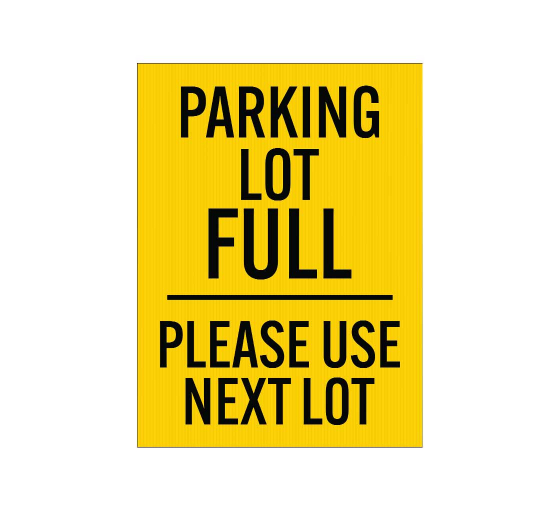 Parking Lot Full Corflute Sign (Non Reflective)