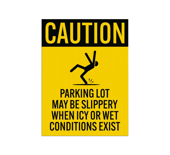 Parking Lot May Be Slippery Corflute Sign (Non Reflective)
