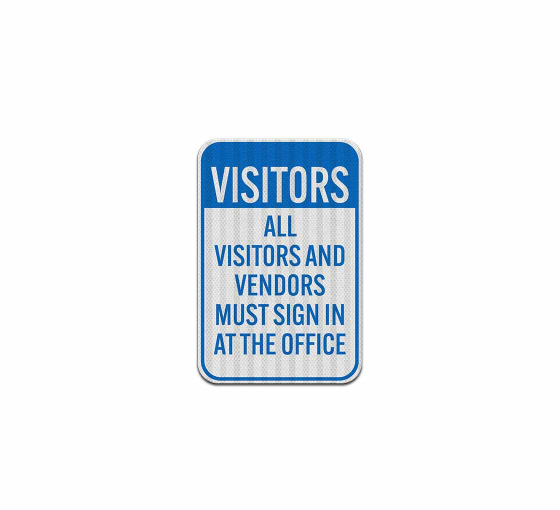 Visitors Must Register Aluminum Sign (HIP Reflective)
