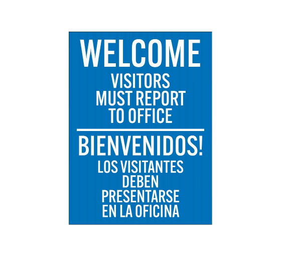 Bilingual Welcome, Visitors Must Report To Office Corflute Sign (Non Reflective)