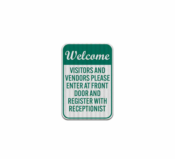 Visitors & Vendors Please Enter at Front Door Aluminum Sign (EGR Reflective)