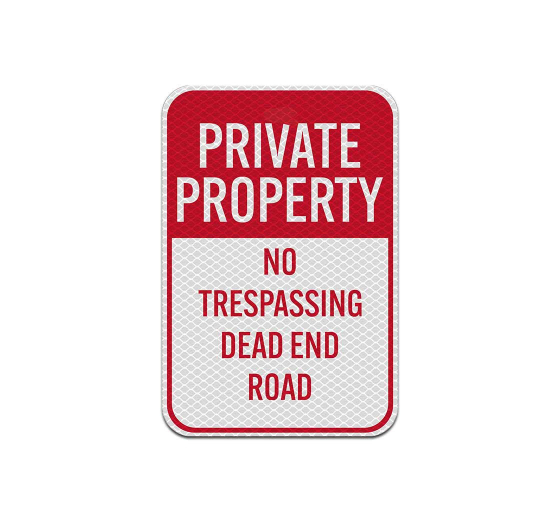 Private Property Dead End Road Aluminum Sign (Diamond Reflective)