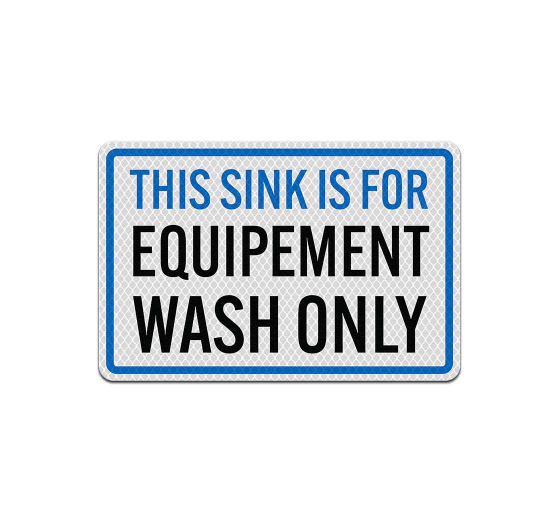 This Sink Is For Equipment Wash Only Aluminum Sign (Diamond Reflective)