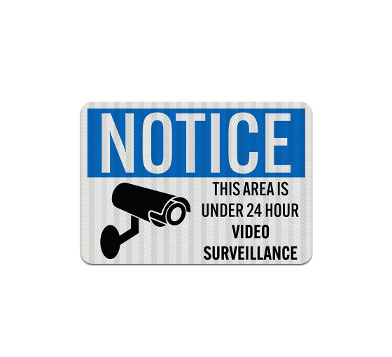 Area Under 24 Hour Video Surveillance Aluminum Sign (EGR Reflective)