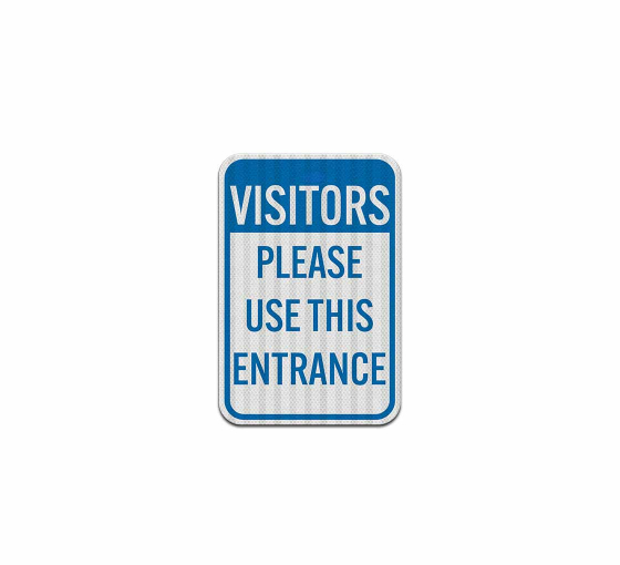 Visitors Use This Entrance Aluminum Sign (EGR Reflective)