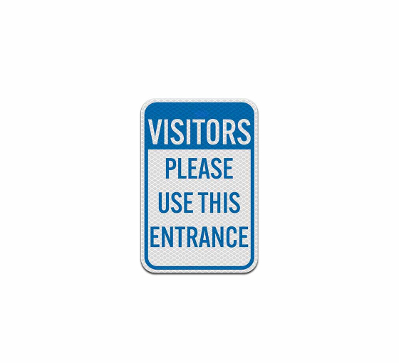 Visitors Use This Entrance Aluminum Sign (Diamond Reflective)