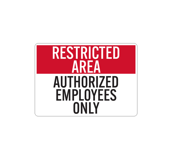 Restricted Area Authorized Employees Only Decal (Non Reflective)