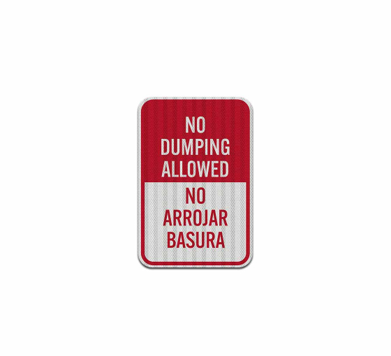 Bilingual No Dumping Allowed Aluminum Sign (HIP Reflective)