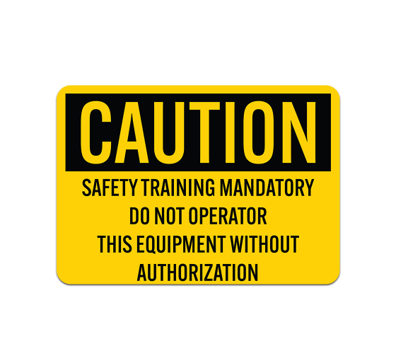 Safety Training Mandatory Do Not Operate Decal (Non Reflective)