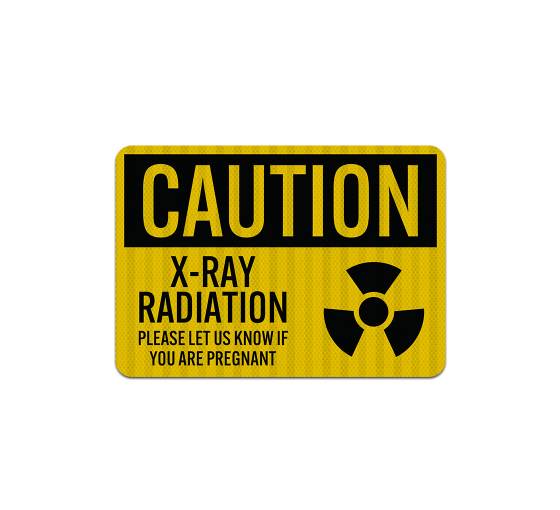 Caution X Ray Radiation Aluminum Sign (EGR Reflective)