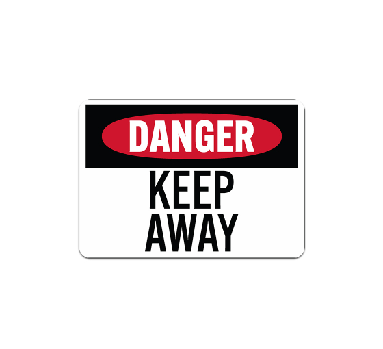 OSHA Danger Keep Away Decal (Non Reflective)