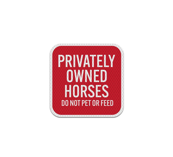 Privately Owned Horses Aluminum Sign (Diamond Reflective)