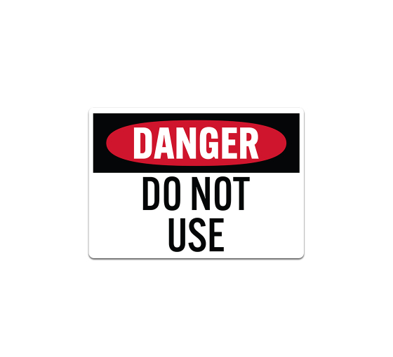 OSHA Do Not Use Danger Decal (Non Reflective)