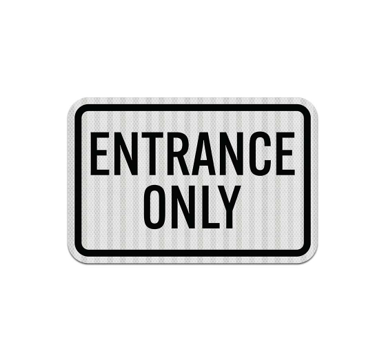 Entrance Only Aluminum Sign (EGR Reflective)