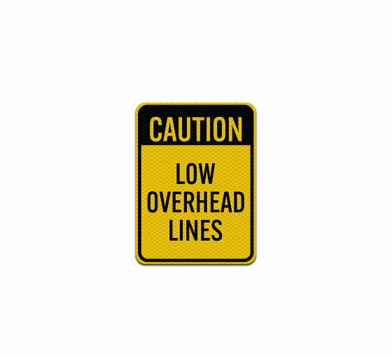 Caution Low Overhead Lines Aluminum Sign (Diamond Reflective)