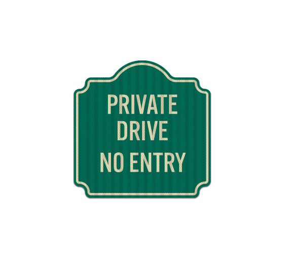 Private Drive No Entry Dome Aluminum Sign (HIP Reflective)