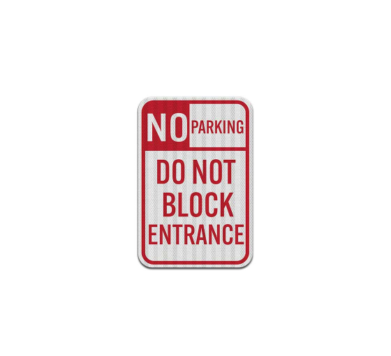 No Parking Do Not Block Entrance Aluminum Sign (EGR Reflective)