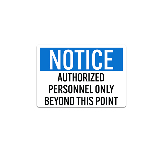 OSHA Authorized Personnel Beyond This Point Decal (Non Reflective)