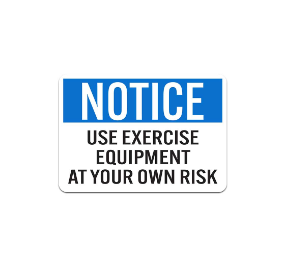 Use Exercise Equipment At Own Risk Decal (Non Reflective)