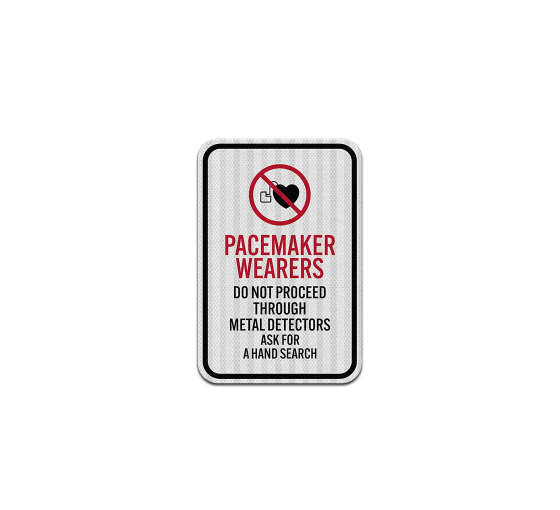 Pacemaker Warning Do Not Proceed Aluminum Sign (EGR Reflective)
