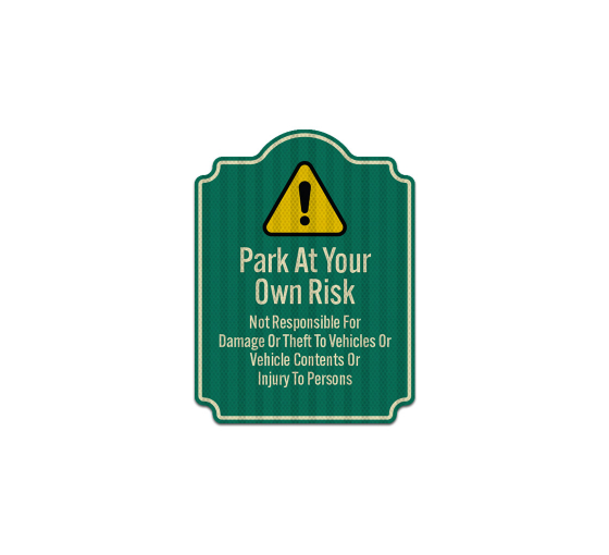 Park At Owner Risk Aluminum Sign (HIP Reflective)