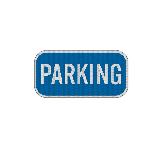Blue Parking Lot Aluminum Sign (HIP Reflective)
