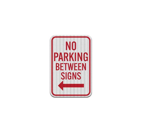 Shop For No Parking Between Signs Aluminum Sign EGR Reflective Best