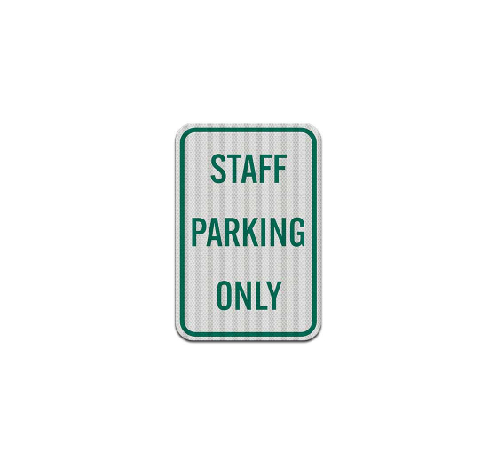 Reserved Staff Parking Only Aluminum Sign (HIP Reflective)