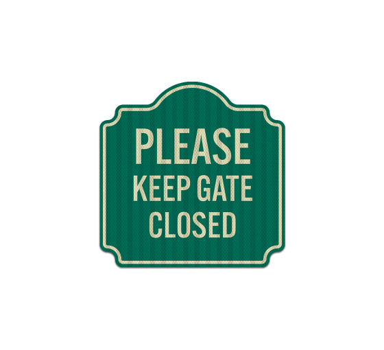 Please Keep Gate Closed Aluminum Sign (HIP Reflective)