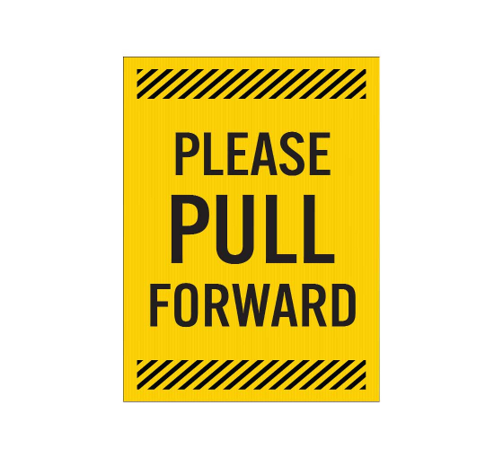 Please Pull Forward Corflute Sign (Non Reflective)