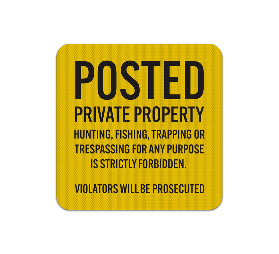 Yellow Posted Private Property Aluminum Sign (EGR Reflective)