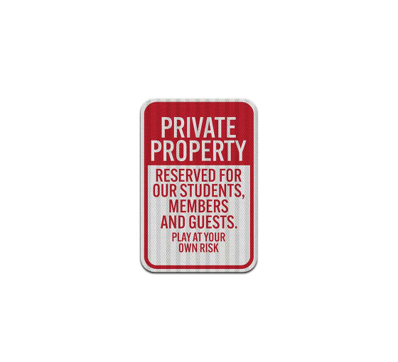Play At Your Own Risk Aluminum Sign (HIP Reflective)