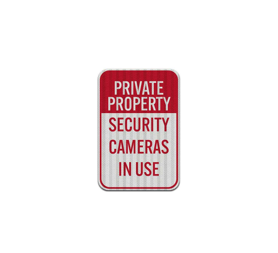 Private Property Cameras In Use Aluminum Sign (HIP Reflective)