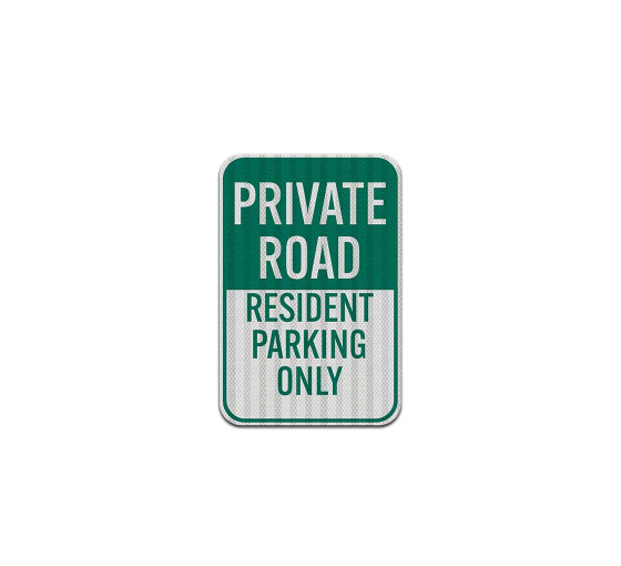 Private Road Resident Parking Aluminum Sign (HIP Reflective)