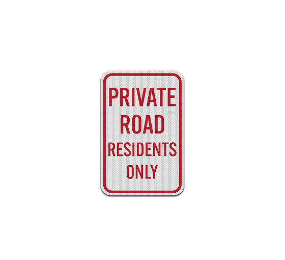 Private Road Residents Only Aluminum Sign (EGR Reflective)