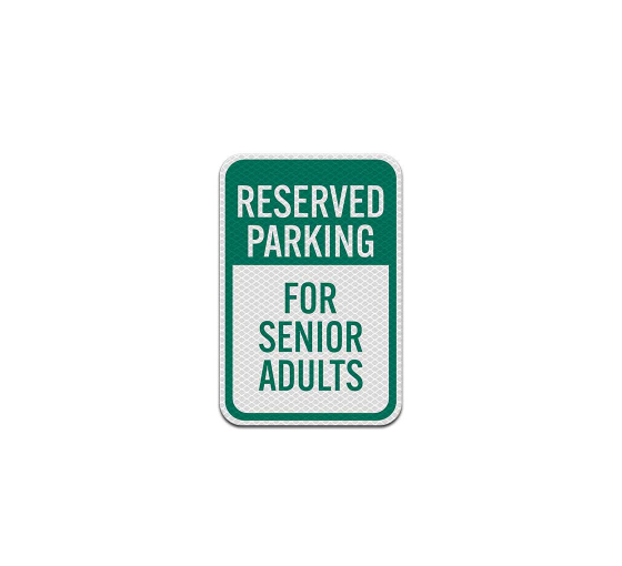 Reserved Parking For Senior Adults Aluminum Sign (Diamond Reflective)