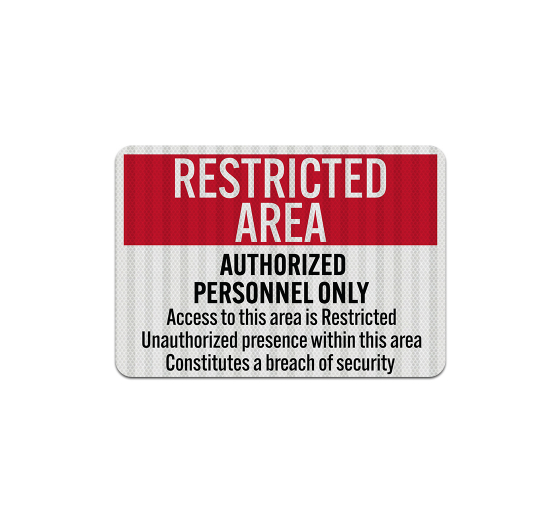 Restricted Area Authorized Personnel Only Aluminum Sign (EGR Reflective)